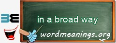 WordMeaning blackboard for in a broad way